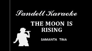 Samanta Tina - The Moon is Rising [Karaoke]