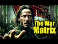 The War Was Always a Lie | MATRIX EXPLAINED