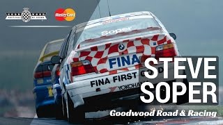 Touring car legend Steve Soper talks to Goodwood Road \u0026 Racing