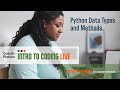 1 - Intro To Coding : Python Data Types and Methods