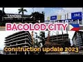 2023 construction updates - NEW Landers / S&R + more BACOLOD CITY🇵🇭