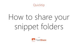 How to share your snippets with Text Blaze