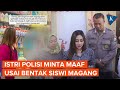 Seleb Tiktok Luluk Nangis Minta Maaf ke Anak Magang,  Jabatan Suaminya di Polres Dicopot