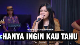 Repvblik - Hanya Ingin Kau Tahu | Remember Entertainment ( Keroncong Cover )