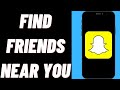 How To Find Snapchat Friends Near Me