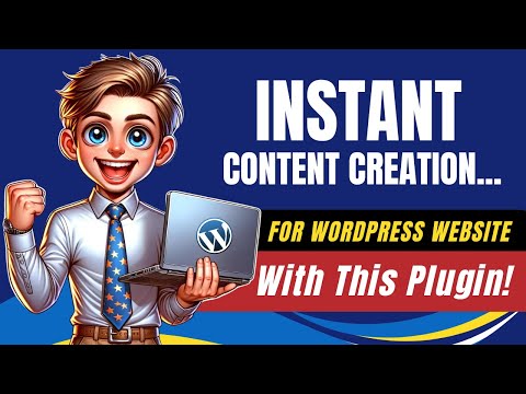 Instant Content Creation For WordPress Website With This Plugin