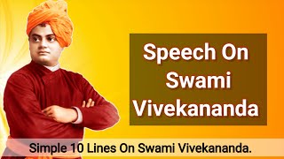 Speech on Swami Vivekananda | 10 Lines On Swami Vivekananda | Simple Speech on Vivekananda | Essay