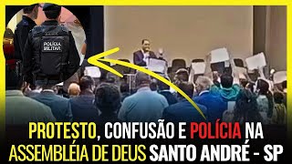 PROTESTO, CONFUSÃO E A POLÍCIA NA PORTA DA IGREJA ASSEMBLÉIA DE DEUS