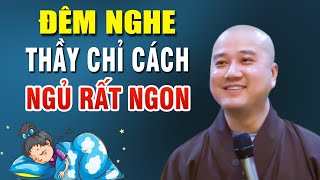 Đêm Nằm Khó Ngủ Nghe Thầy Chỉ Cách Để Nhẹ Lòng Ngủ Ngon _ Pháp Thoại Thầy Thích Pháp Hòa