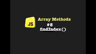 Understanding the findIndex() & indexOf() Array Method | JavaScript Tutorial