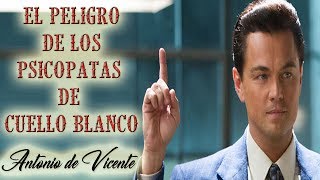 EL PELIGRO DE LOS PSICÓPATAS DE CUELLO BLANCO