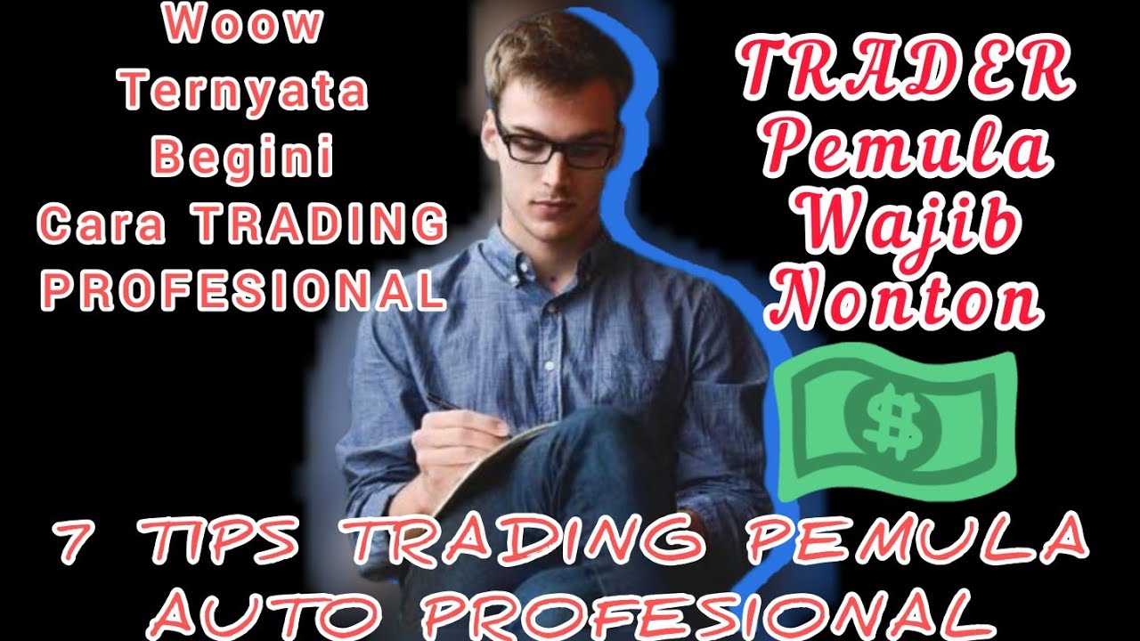 7 Tips Trading Untuk Pemula. Pemula Forex, Trading Saham, Trading Dana ...