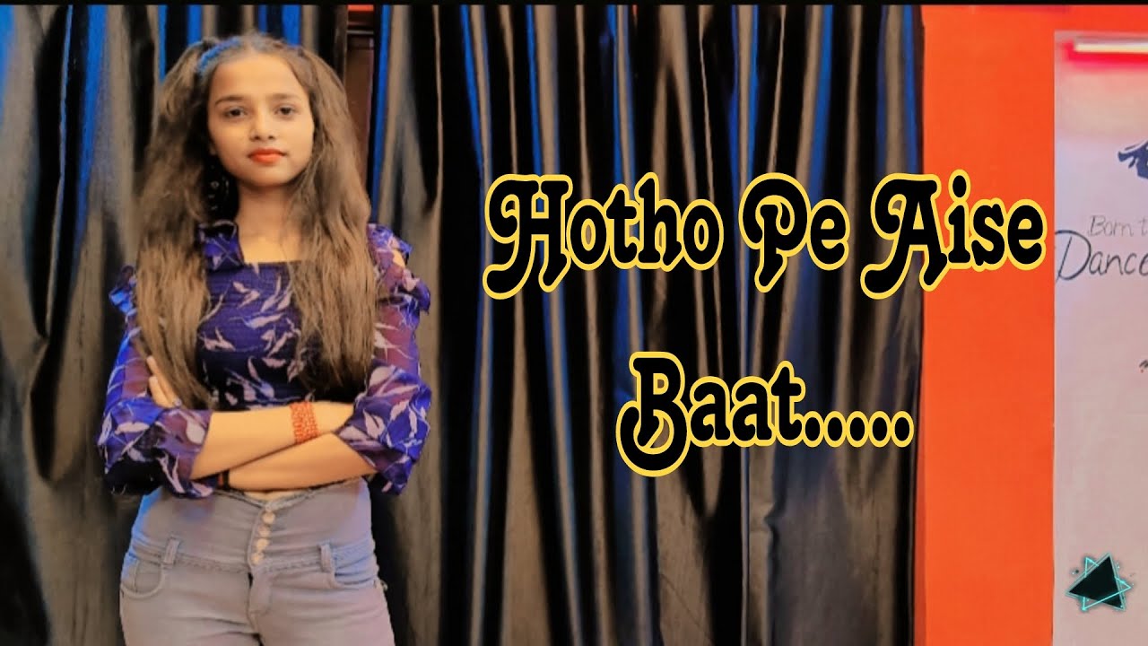 Hothon Pe Aisi Baat || Remix Song || Hip Hop Dance Video Song || Aru ...