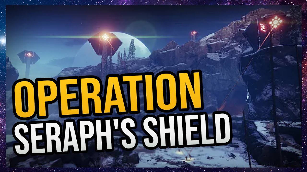 Destiny 2 | How To Complete Operation: Seraph's Shield - YouTube