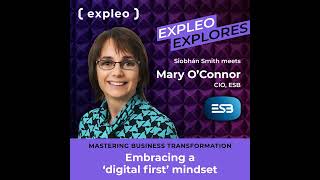 Mary O'Connor - Embracing a ‘digital first’ mindset | Ep1 Mastering Business Transformation (EN)