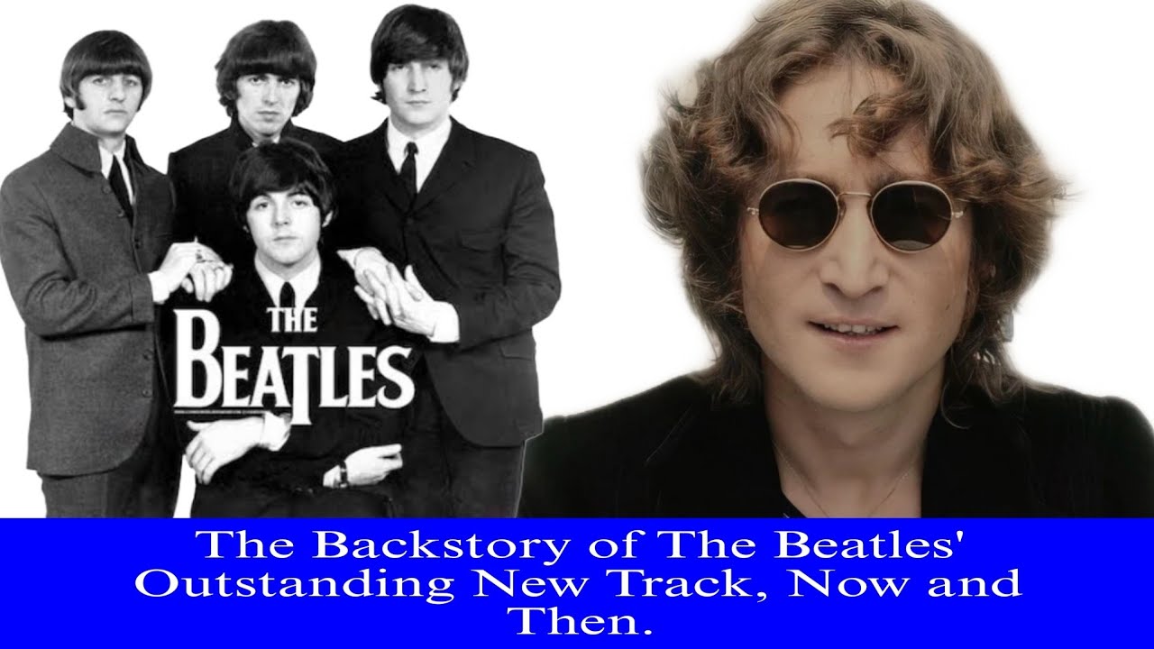 The Beatles To Release Emotional 'final Song', Now And Then, Next Week ...