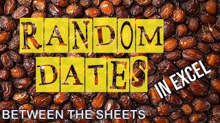 How to generate a list of random dates in Excel