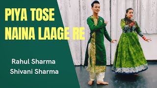 Piya Tose Naina Laage Re | Dance Cover| Jonita Gandhi Rahul Sharma |Shivani Sharma| Kathak Rockers