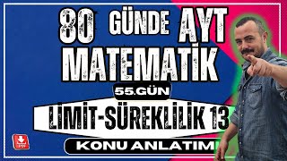 🟥 Limit-Süreklilik 13 ✅  Limit Özellikleri | 80 Günde AYT Matematik | AYT Matematik Kampı