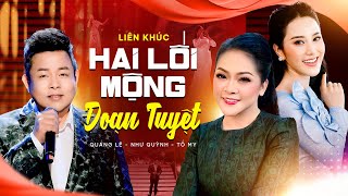 Hai Lối Mộng & Đoạn Tuyệt - Như Quỳnh, Quang Lê, Tố My | Nhạc Vàng Bolero Tuyển Chọn