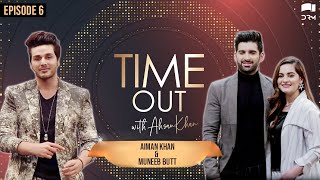 Time Out with Ahsan Khan | Episode 6 | Aiman Khan & Muneeb Butt | IAB1O | Express TV