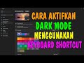 Cara Aktifkan Dark Mode Dengan Keyboard Shortcut di Windows 11 dan 10