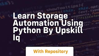 Learn storage automation using python by upskill iq