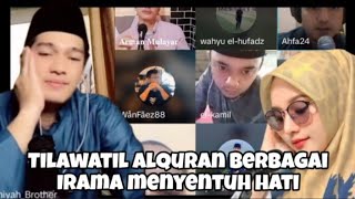 Tilawatil Alquran merdu, bermacam Irama yang menyentuh hati