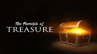 The Parable of Treasure