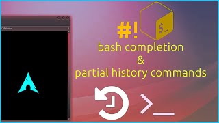 Bash Complete & Command History | Arch Linux | Tutorial | bashrc | Ubuntu | Linux Mint