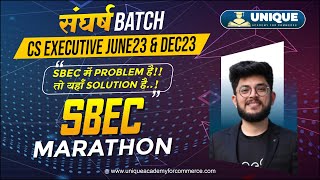 CS Executive SBEC Marathon | संघर्ष Batch For June 23 | CS Shubham Modi