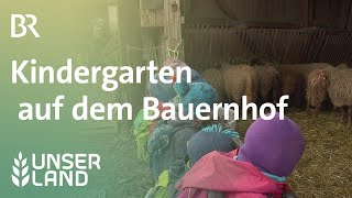 Kindergarten auf dem Bauernhof | Unser Land | BR Fernsehen