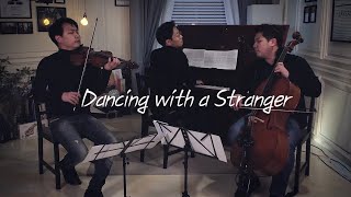 Sam Smith, Normani - Dancing With A Stranger (Violin,Cello,Piano Cover) - LAYERS