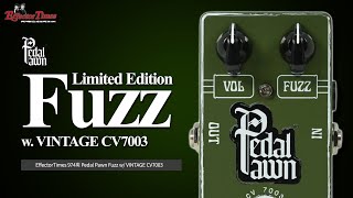 [EffectorTimes 974회] Pedal Pawn 이펙터 Limited Edition Fuzz w/ VINTAGE CV7003