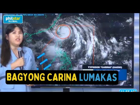 PAGASA Weather Update: #CarinaPH patuloy na lumalakas habang papalit sa Taiwan