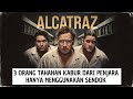 PELARIAN DARI ALCATRAZ: TIGA NARAPIDANA LOLOS DENGAN SENDOK!