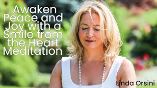 Awaken Peace and Joy with a Smile from the Heart Meditation