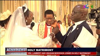 VEN. JOSHUA LAMBERT, A PRIEST IN ABUJA DIOCESE AND LWASAM MORRISON JOINED IN HOLY MATRIMONY.