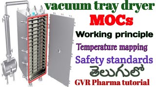 Vacuum tray dryer(VTD) working principle,MOCs,Sizes,Utilities,Safety standards,Temperature mapping