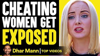 CHEATING Women Get EXPOSED | Dhar Mann