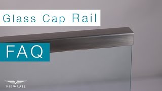 Glass Cap Rail FAQ