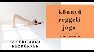 Könnyű reggeli jóga - 10 jóga póz teljesen kezdőknek