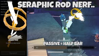 The SERAPHIC NERF IS CRAZY... (Passive NERF) | Fisch Roblox