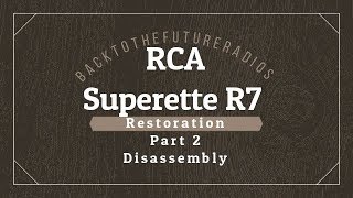 1931 RCA Superette R7 Restoration Part 2 of 8 Disassembly