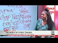 the world of forex trading and how to make money with esther muriithi mofrey the market place