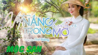 Vạt Nắng Buồn Trong Mơ (Thế Đăng) Mộc San ||Tình Khúc Sáng Tác Mới || Album “Hoàng Hôn Sương Lam”