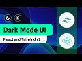 TailwindCSS Dark Mode UI with React App