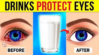 23 Drinks That Protect Eyes and Repair Vision