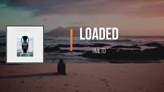 HMLTD - LOADED (Lyrics)