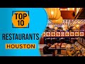 Top 10 Best Restaurants in Houston, Texas